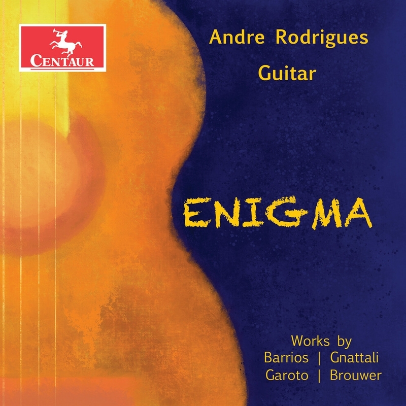 Andre Rodrigues: Enigma-barrios, Gnattali, Garoto, Brouwer