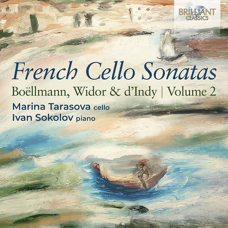 French Cello Sonatas Vol.2-boellmann, Widor, D'indy: Tarasova(Vc)I.sokolov(P)