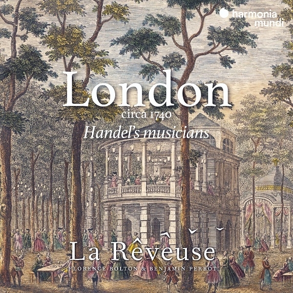 1740年頃のロンドン～ヘンデルの音楽家たち ラ・レヴーズ