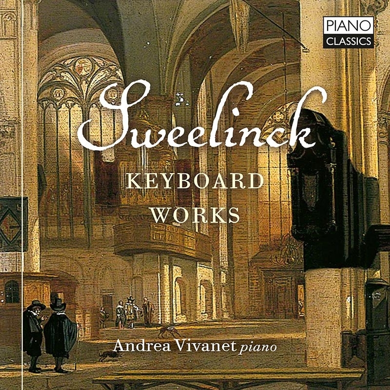 鍵盤楽曲集 アンドレア・ヴィヴァネット（ピアノ） : スウェーリンク、ヤン・ピーテルスゾーン（1562-1621） | HMV&BOOKS ...