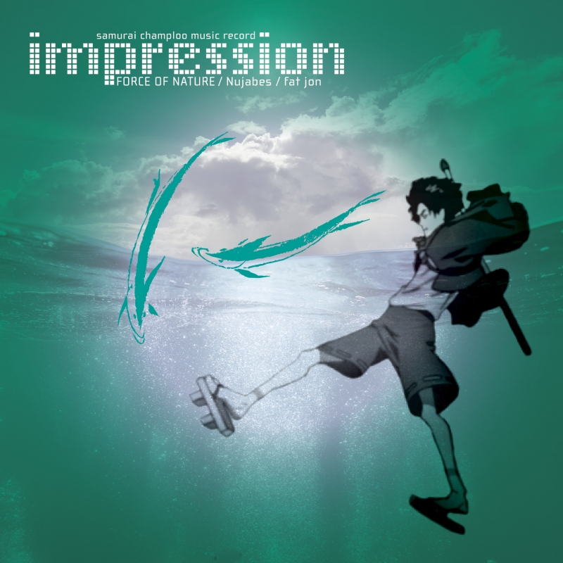 samurai champloo music record “impression” / Nujabes/FORCE OF 