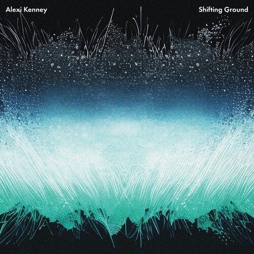 Alexi Kenney: Shifting Ground