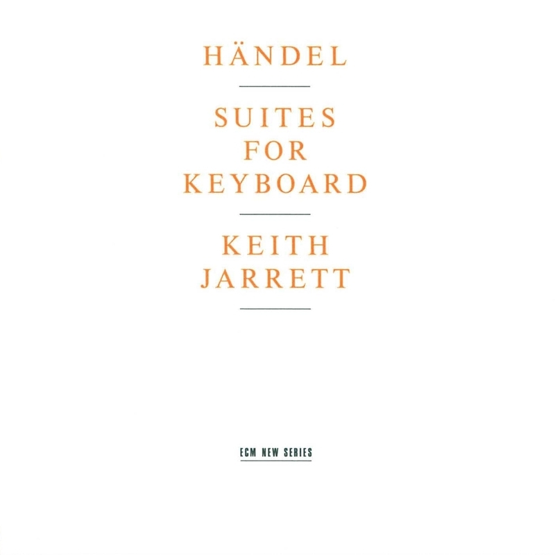 Suites for Keyboard: Keith Jarrett(P) : Handel (1685-1759 