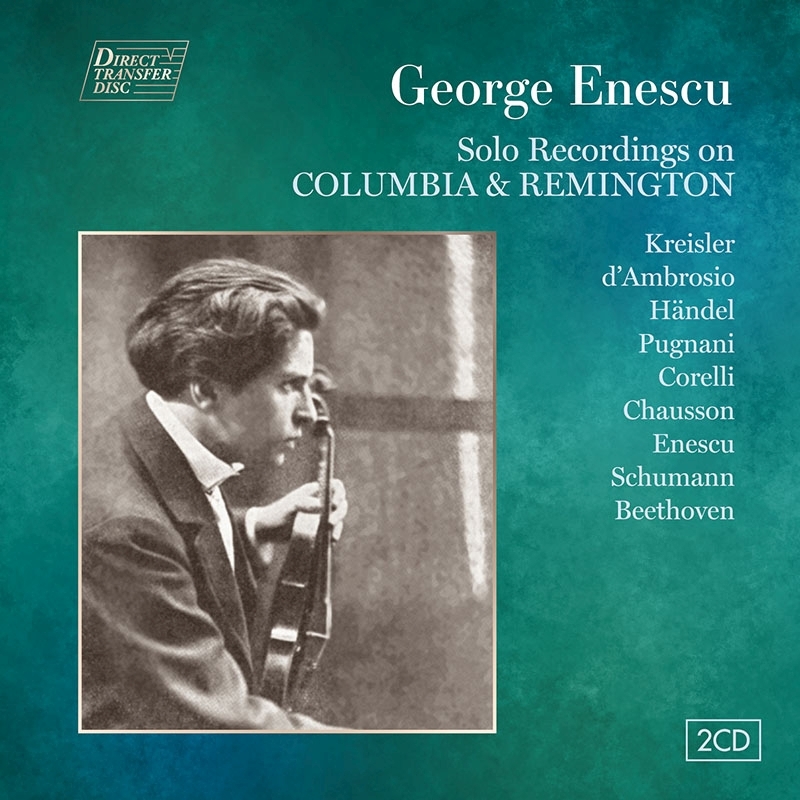 George Enescu : Solo Recordings on Columbia & Remington (2CD