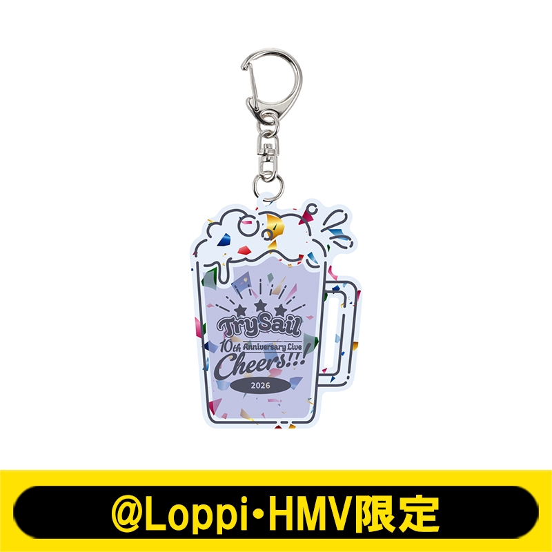 citrus 10th アクリルキーホルダー アクリルキーホルダー / Cheers!!!【@Loppi・HMV限定】 : TrySail