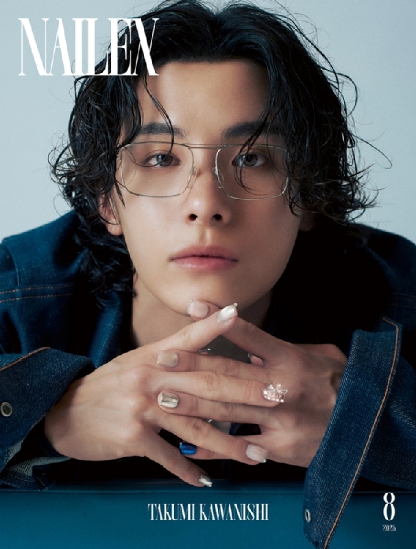 NAILEX 2026年8月号 JO1 川西拓実 ミニフォトカード付き NAILEX (ネイルイーエックス)2026年 8月号【表紙：川西拓実（JO1