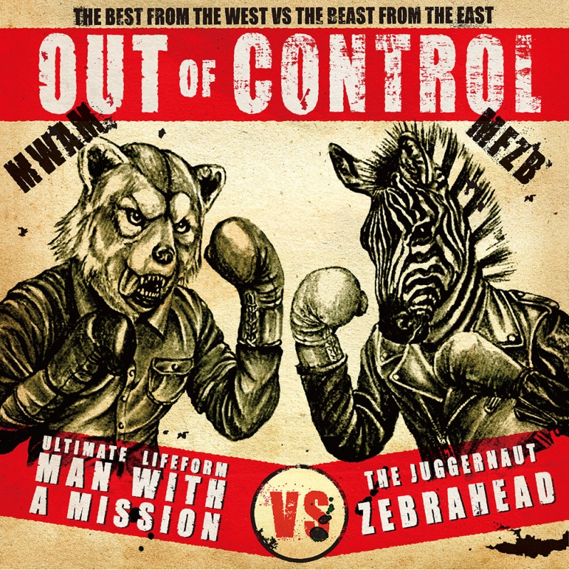 Out Of Control Dvd 初回限定盤 Man With A Mission Zebrahead