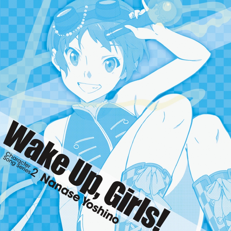 Wake Up Girls Character Song Series 2 Nanase Yoshino 七瀬佳乃 Cv 青山吉能 Hmv Books Online Online Shopping Information Site Eyca English Site