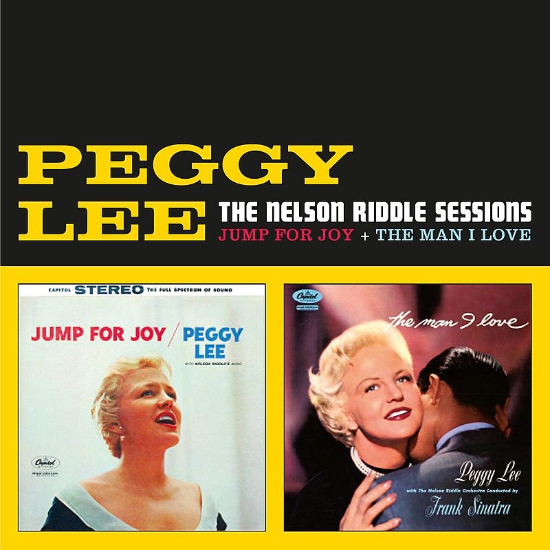 Nelson Riddle Sessions (Jump For Joy / The Man I Love) : Peggy Lee