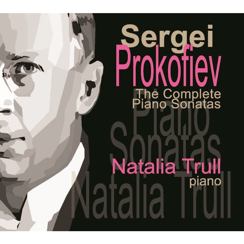 Complete Piano Sonatas : Natalia Trull (3CD) : Prokofiev (1891 