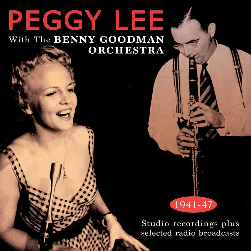 Peggy Lee With The Benny Goodman Orchestra 1941-47 (2CD) : Peggy Lee /  Benny Goodman | HMVu0026BOOKS online - ADDCD3216