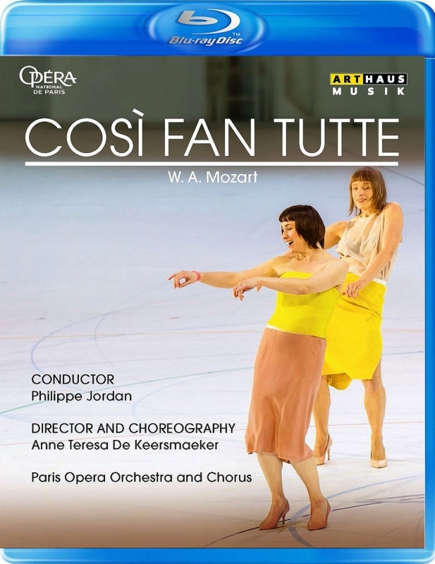 Cosi Fan Tutte : De Keersmaker, Philippe Jordan / Paris Opera, J