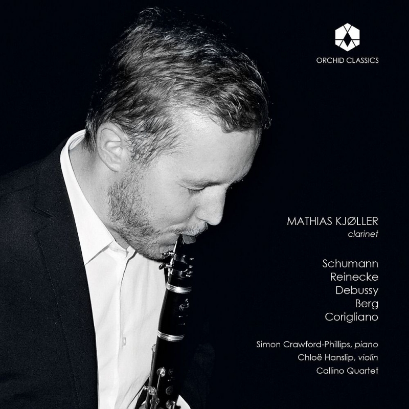 Matthias Kjoller : Clarinet -Schumann, Reinecke, Debussy, Berg