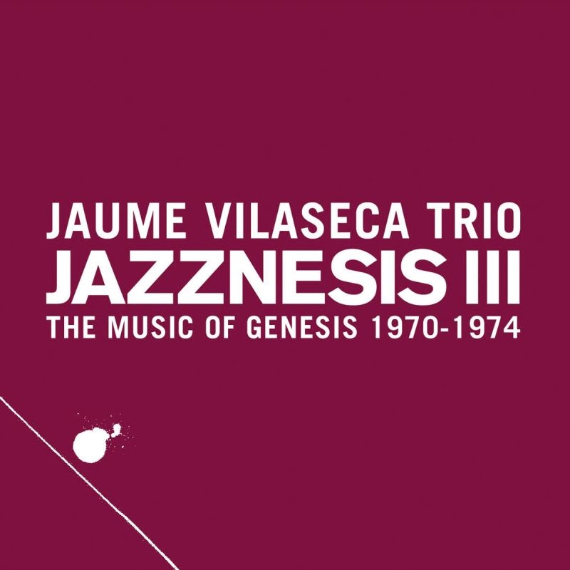 Jazznesis III (The Music Of Genesis 1970-1975) : Jaume Vilaseca