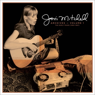 Joni Mitchell Archives Vol.1: The Early Years (1963-1967)(5CD) : Joni  Mitchell | HMV&BOOKS online - 0349.784996