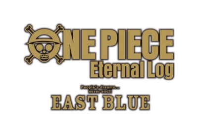 ONE PIECE Eternal Log “EAST BLUE