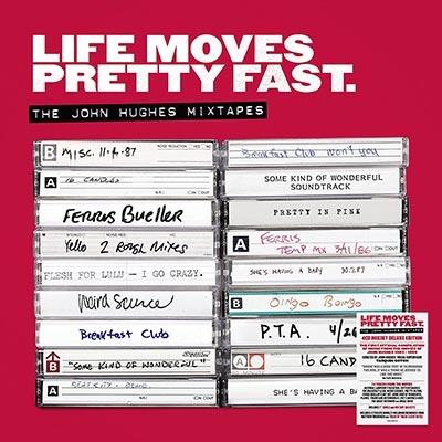 Life Moves Pretty Fast -The John Hughes Mixtapes ＜Deluxe Edition