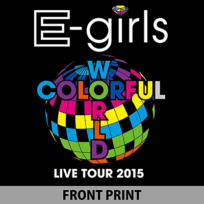 ツアーtシャツ ブラック S E Girls Live Tour 15 Colorful World E Girls Hmv Books Online Lp