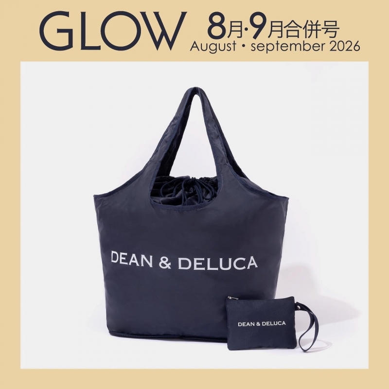GLOW (グロウ)2026年 8月・9月合併号【付録：DEAN ＆ DELUCA 大きくて